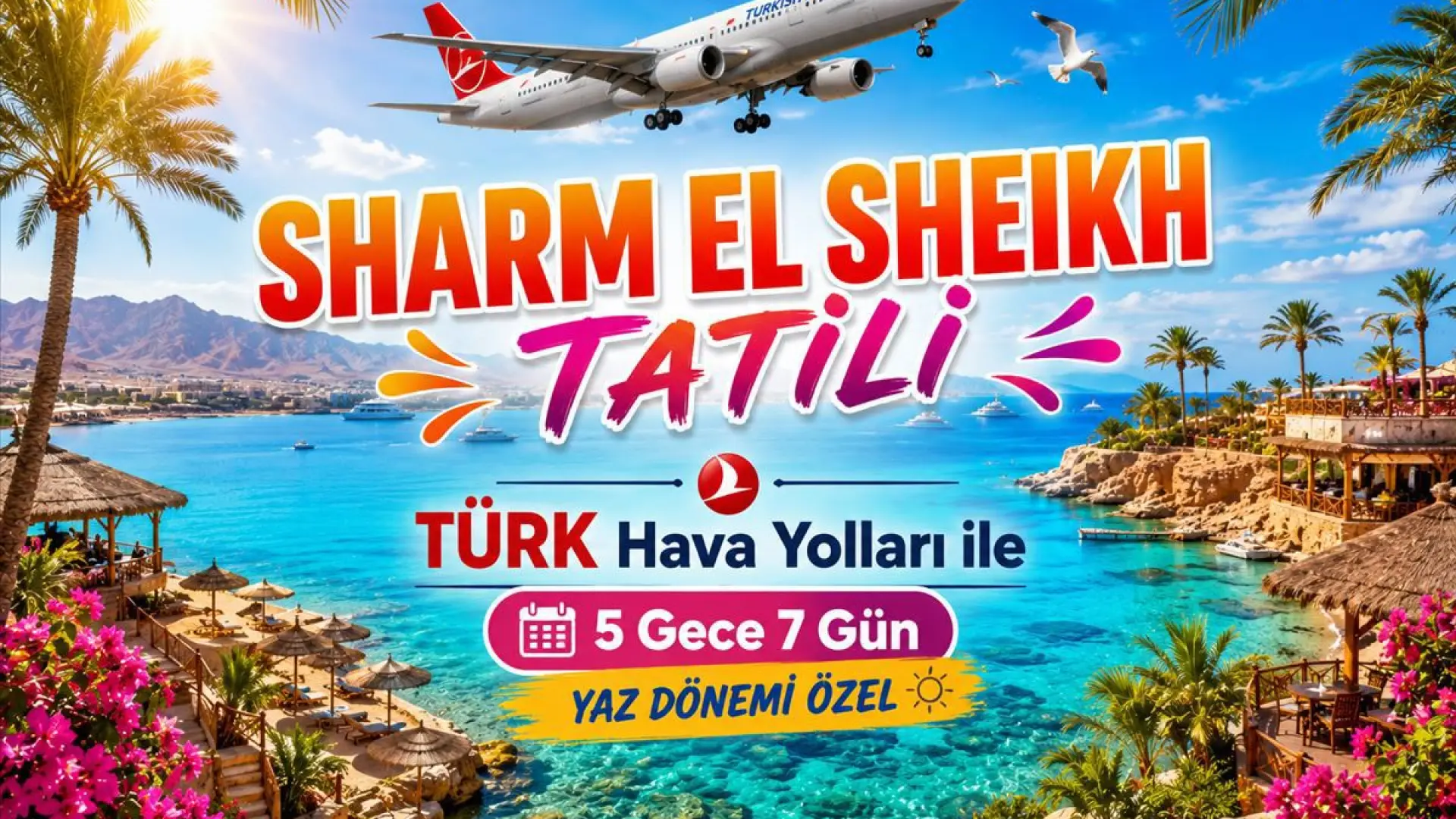 499- İstanbul Yeni Havalimanı Kalkışlı THY İle 5 Gece 7 Gün Sharm El Sheikh Tatili