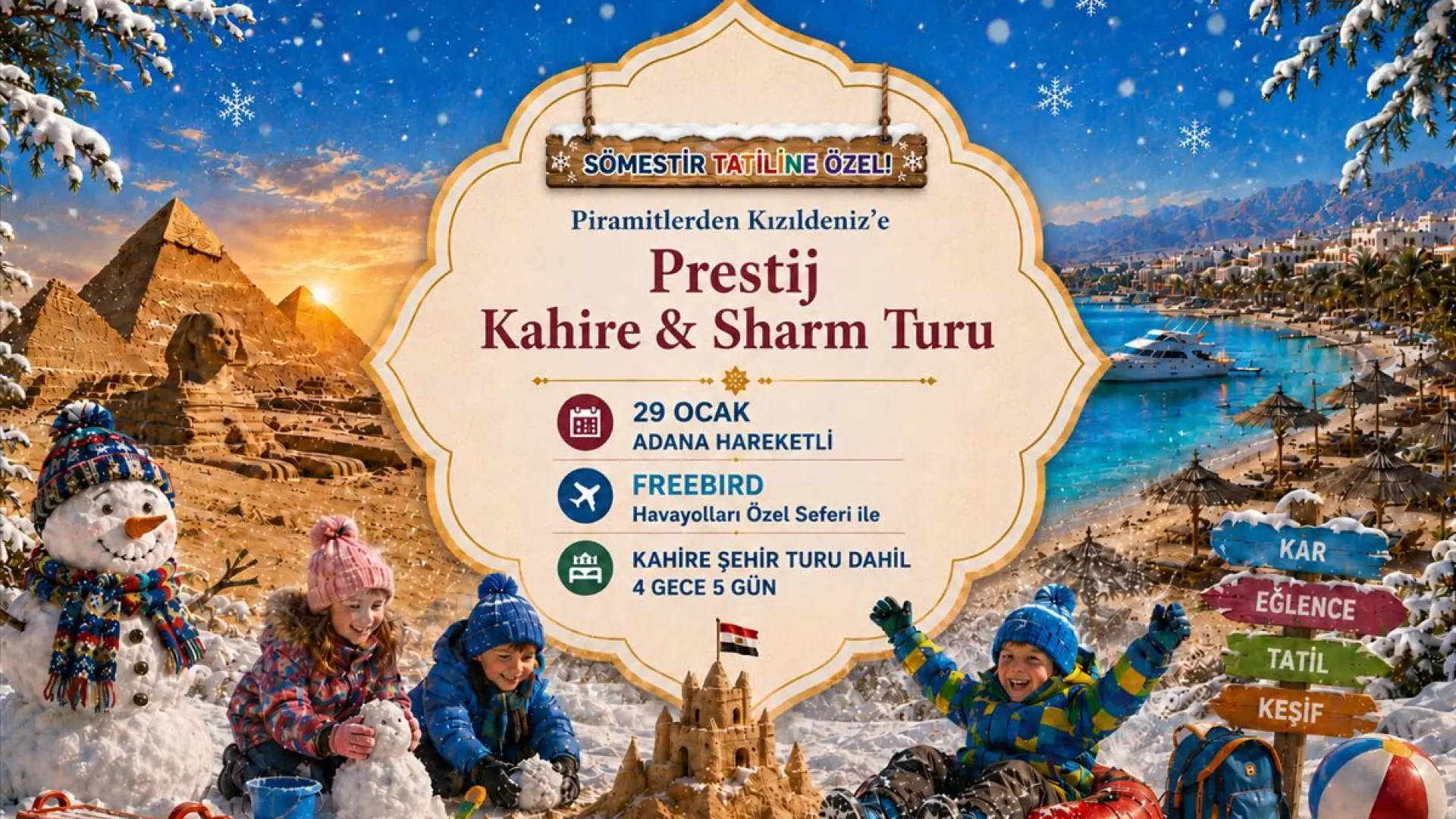 736- Adana Çukurova Havalimanı Kalkışlı Freebird Hava Yolları İle 4 Gece 5 Gün Piramitlerden Kızıldeniz’e Prestij Kahire & Sharm Turu (Kahire Şehir Turu Dahil)