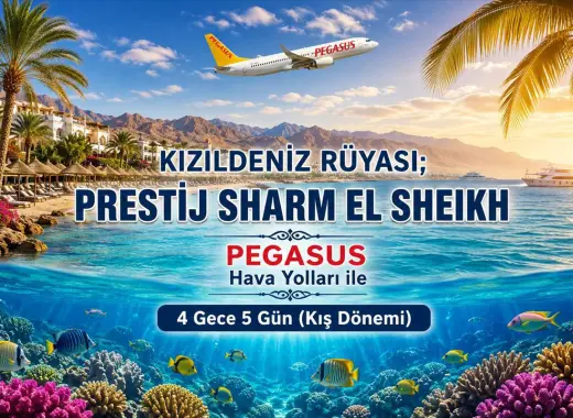 544- İstanbul Sabiha Gökçen Havalimanı Kalkışlı Pegasus Hava Yolları İle 4 Gece 5 Gün Kızıldeniz Rüyası Sharm El Sheikh (Kış Dönemi)