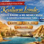 469- İstanbul Sabiha Gökçen Kalkışlı 6 Gece 8 Gün Kralların İzinde; Prestij Kahire & Nil Nehri Cruise & Luksor & Hurghada Turu
