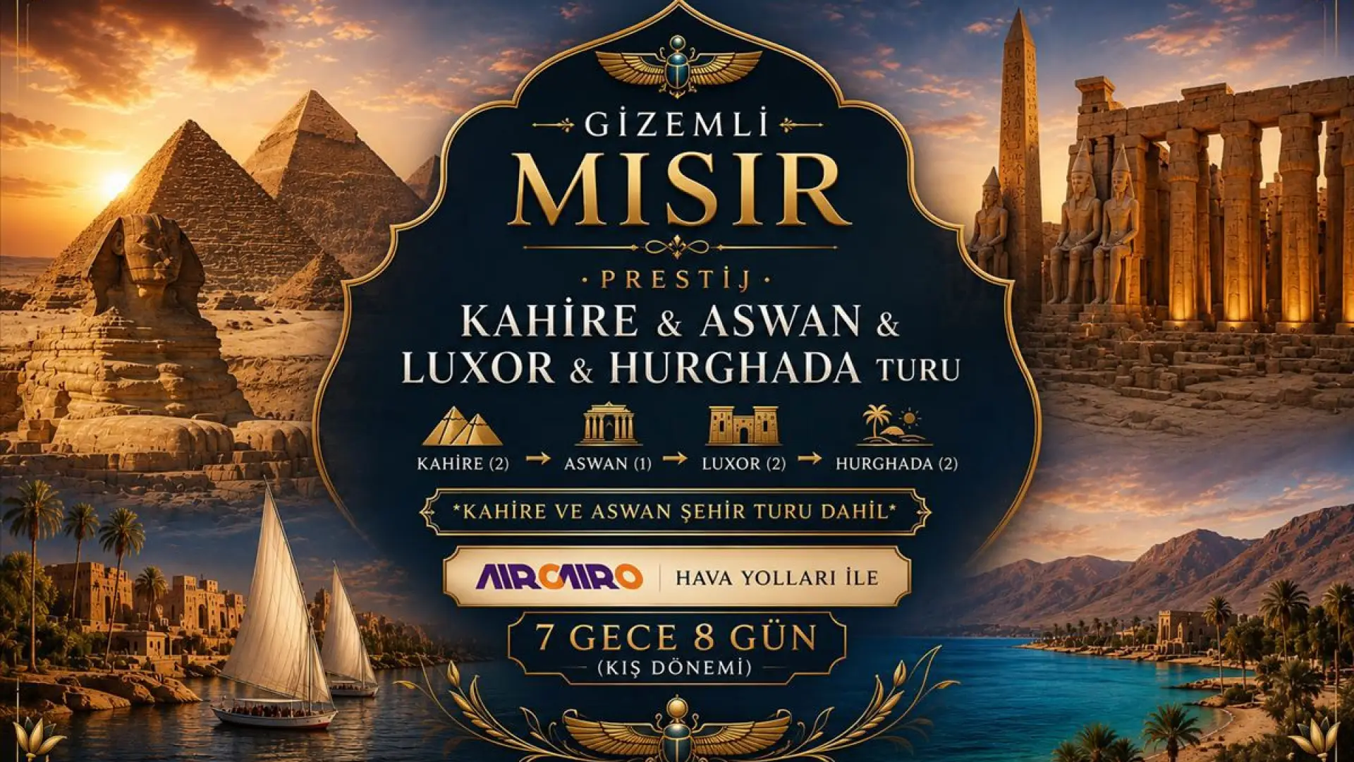 542- İstanbul Yeni Havalimanı Kalkışlı Air Cairo Hava Yolları İle Gizemli Mısır ; Prestij Kahire(2) Aswan(1) Luxor(2) Hurghada(2)