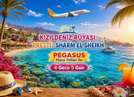 545- İstanbul Sabiha Gökçen Havalimanı Kalkışlı Pegasus Hava Yolları İle 4 Gece 5 Gün Prestij Sharm El Sheikh Tatili