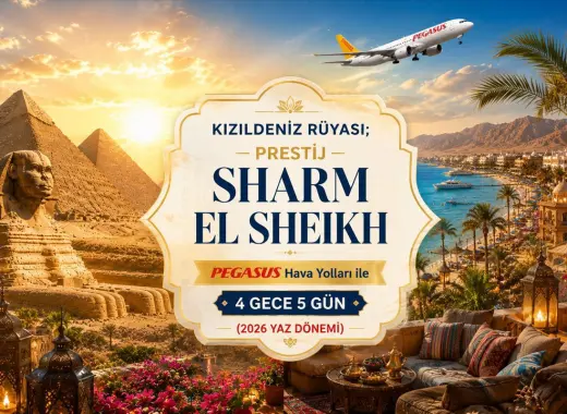 517- İstanbul Sabiha Gökçen Havalimanı Kalkışlı Pegasus Hava Yolları İle 4 Gece 5 Gün Kızıldeniz Rüyası Sharm El Sheikh Turu