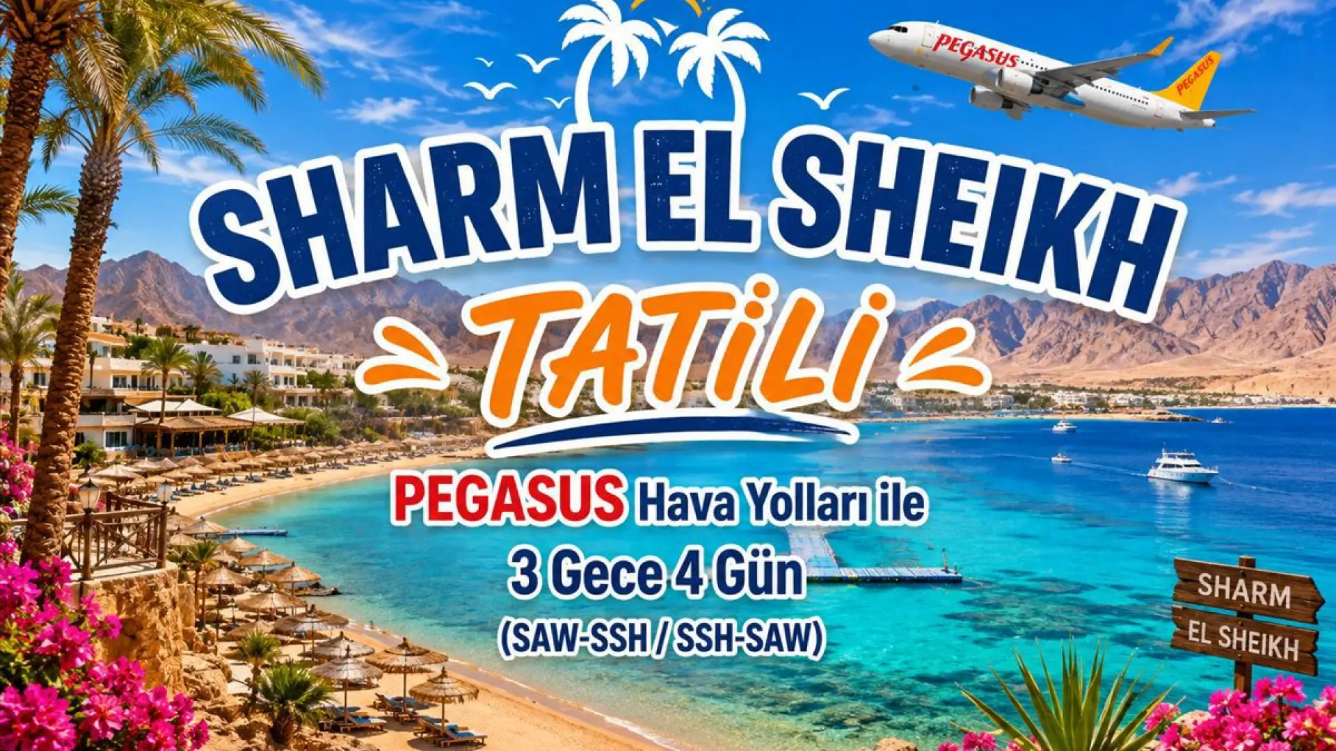 543- İstanbul Sabiha Gökçen Havalimanı Kalkışlı Pegasus Hava Yolları İle 3 Gece 4 Gün Sharm El Sheikh Tatili