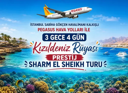 397- İstanbul Sabiha Gökçen Havalimanı Kalkışlı Pegasus Hava Yolları İle 3 Gece 4 Gün Kızıldeniz Rüyası Prestij Sharm El Sheikh Turu
