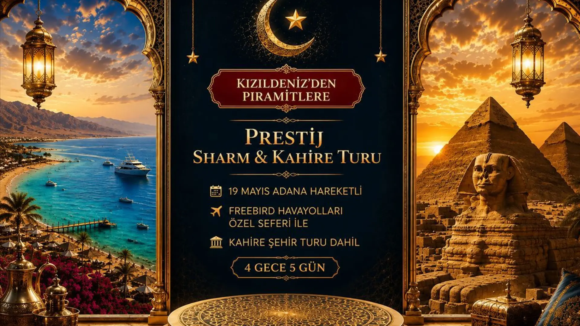 748- Adana Çukurova Havalimanı Kalkışlı Freebird Hava Yolları İle 4 Gece 5 Gün Kızıldeniz’den Piramitlere Prestij Sharm & Kahire Turu