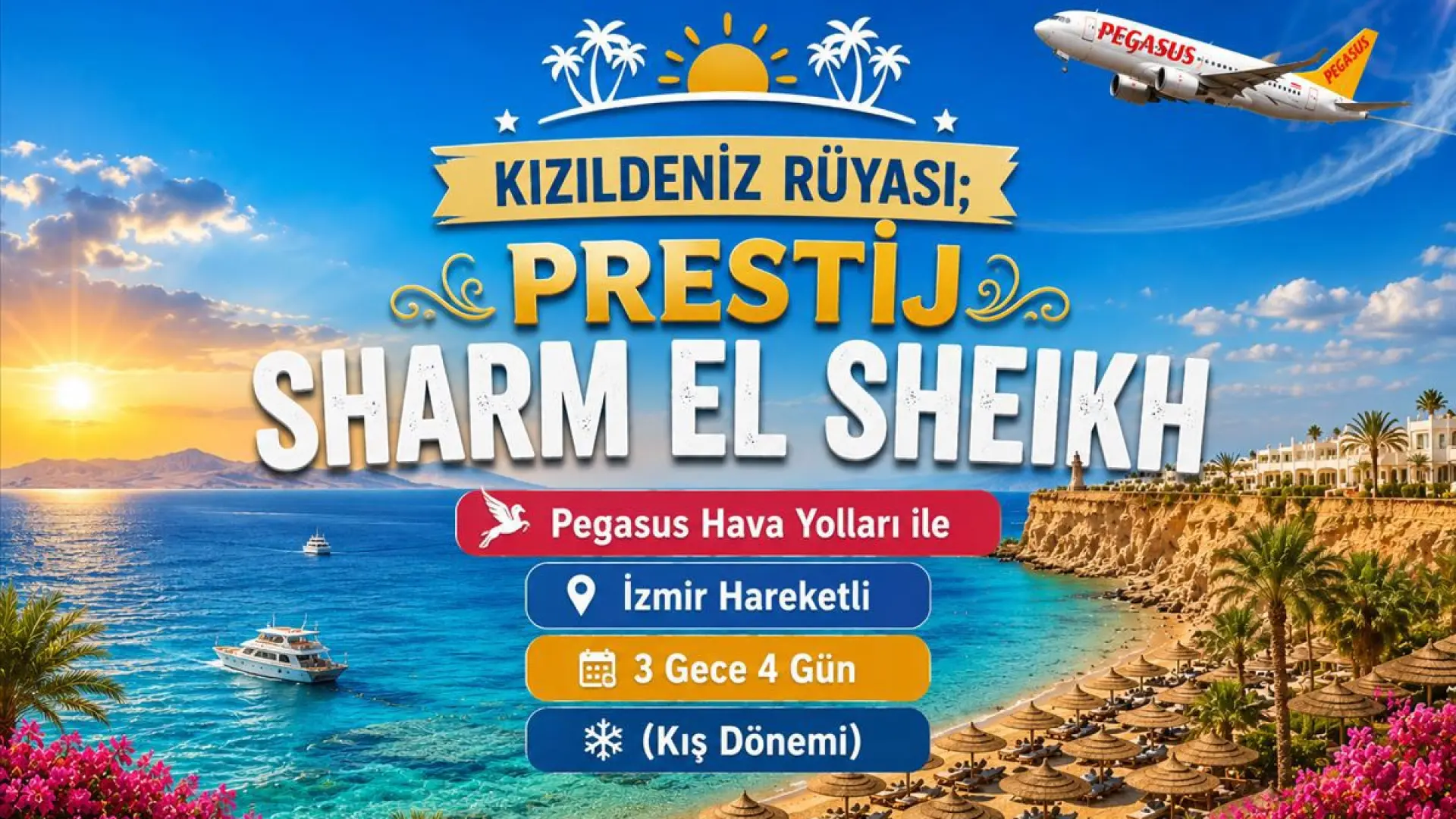 536- İzmir Adnan Menderes Havalimanı Kalkışlı Pegasus Hava Yolları İle 3 Gece 4 Gün Kızıldeniz Rüyası Sharm El Sheikh (Kış Dönemi)