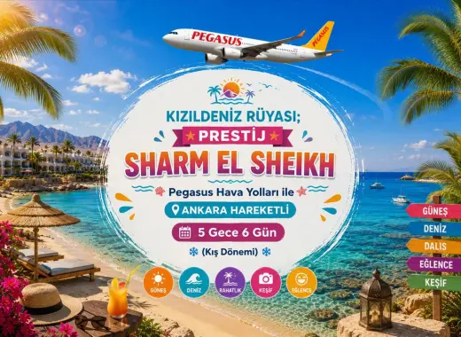 534- Ankara Esenboğa Havalimanı Kalkışlı Pegasus Hava Yolları İle 5 Gece 6 Gün Kızıldeniz Rüyası Sharm El Sheikh (Kış Dönemi)