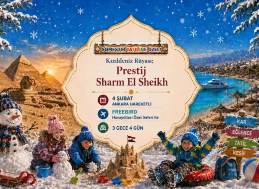 740- Ankara Esenboğa Havalimanı Kalkışlı Freebird Hava Yolları İle 3 Gece 4 Gün Kızıldeniz Rüyası Sharm El Sheikh