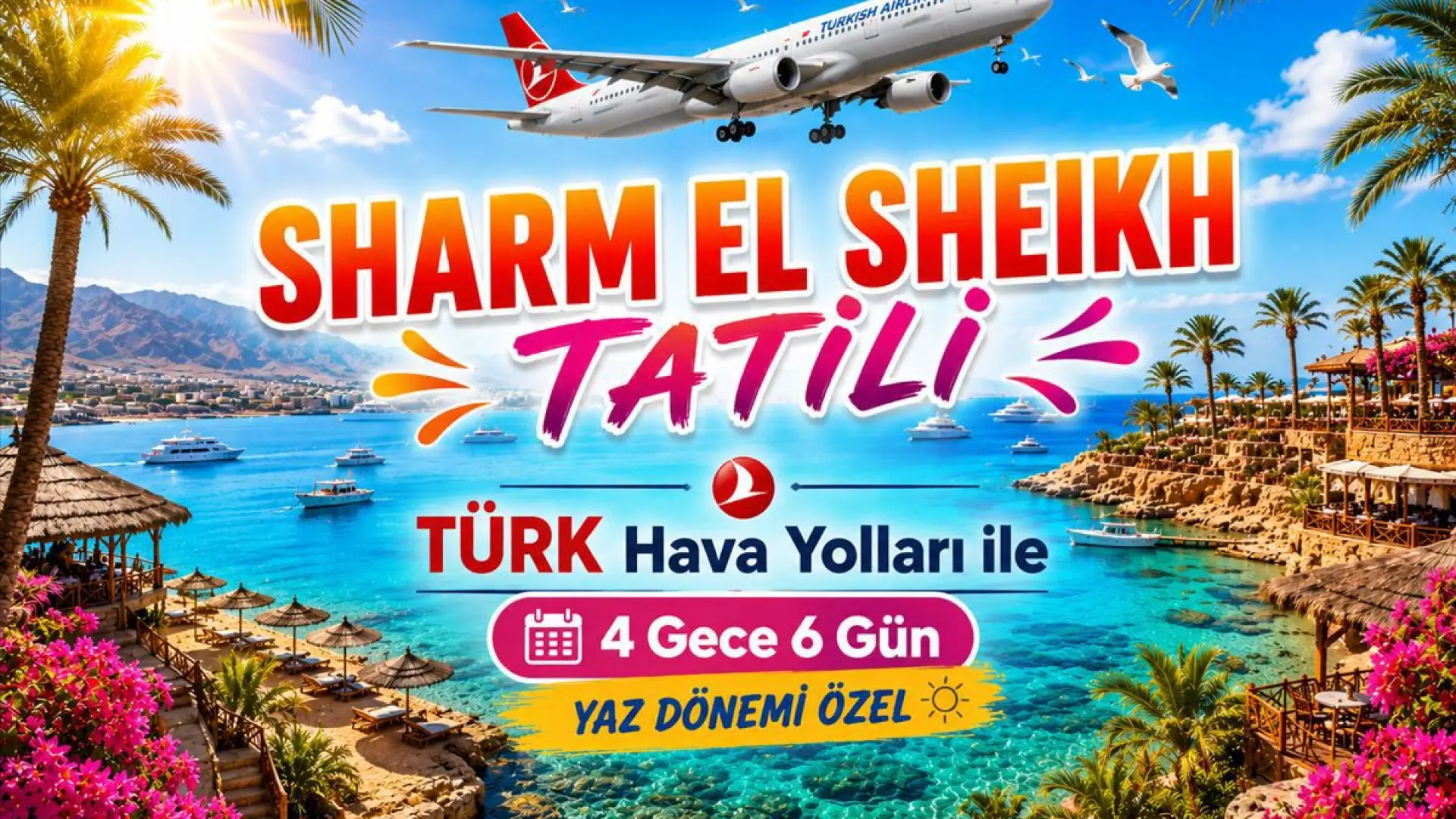 501- İstanbul Yeni Havalimanı Kalkışlı THY İle 4 Gece 6 Gün Sharm El Sheikh Tatili
