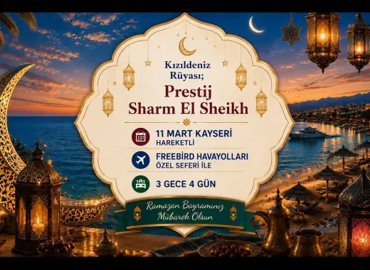 743- Kayseri Havalimanı Kalkışlı Freebird Hava Yolları İle 3 Gece 4 Gün Kızıldeniz Rüyası Sharm El Sheikh