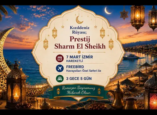 745- İzmir Adnan Menderes Havalimanı Kalkışlı Freebird Hava Yolları İle 3 Gece 5 Gün Kızıldeniz Rüyası Sharm El Sheikh